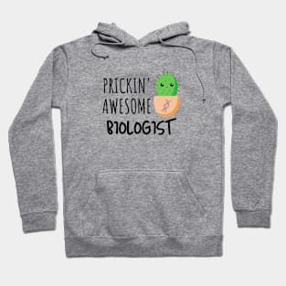 Prickin' Awesome Biologist Hoodie